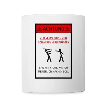 Ne me dis pas comment faire mon travail [allemand] - Mug blanc - blanc - Devant