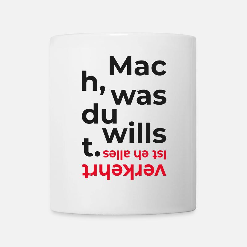 mach was du willst typo crea re design - Tasse - Weiß