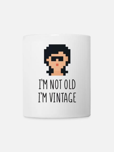 Ich bin nicht alt Ich bin Vintage - Tasse - Weiß