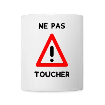 PANNEAU. NE PAS TOUCHER. DANGER. HUMOUR. DRÔLE - Mug blanc - blanc - Devant
