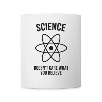 Science Doesn't Care What You Believe - Mug - white - Front
