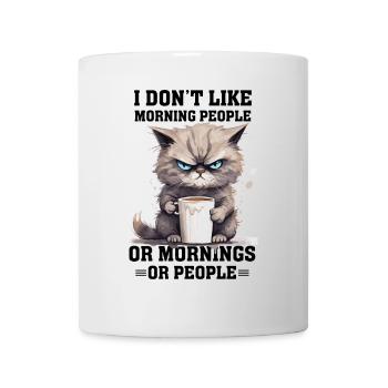 i dont like morning people Cat coffee - Tasse - Weiß - Vorne