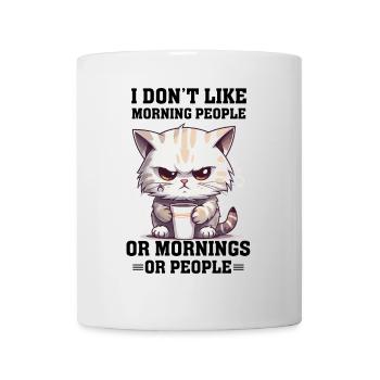 i dont like morning people Cat coffee - Tasse - Weiß - Vorne