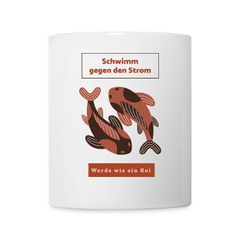 Swim against the current: Become like a koi - Mug - white - Front