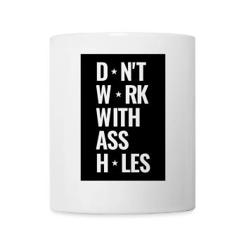 Ne travaillez pas avec des trous du cul - Mug blanc - blanc - Devant