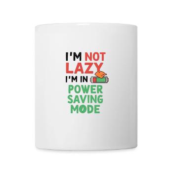 I'm Not Lazy, I'm in Power-Saving Mode - Mug - white - Front