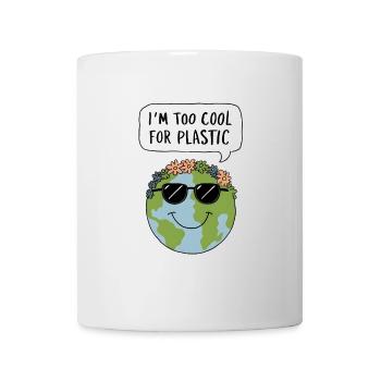 Too Cool for Plastic - Tasse - Weiß - Vorne