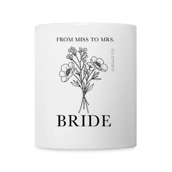 From Miss to Mrs -Floral Bride - Tasse - Weiß - Vorne