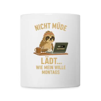Faultier Spruch: Nicht müde, lädt montags - Tasse - Weiß - Vorne