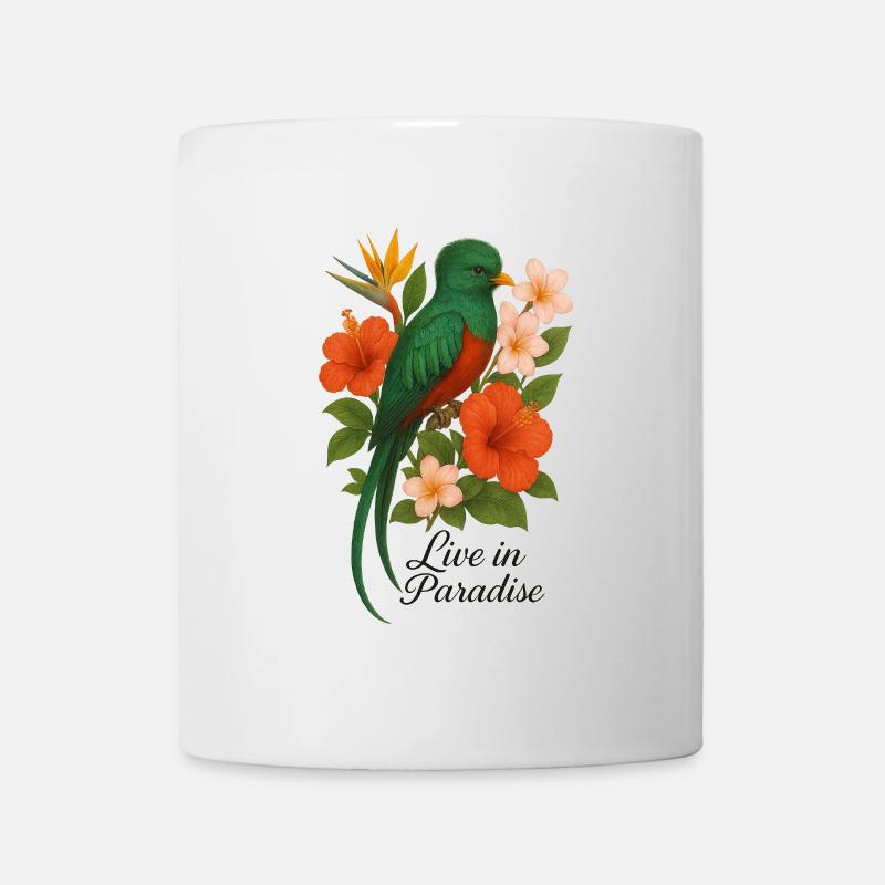 Live in Paradise – Tropischer Paradiesvogel - Tasse - Weiß
