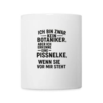 Ich bin zwar kein Botaniker, aber ich kenne eine.. - Tasse - Weiß - Vorne