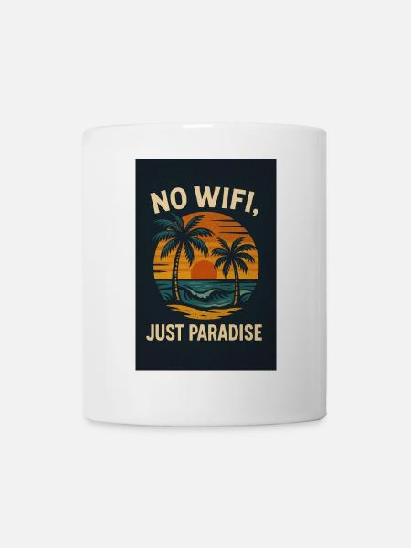 No Wifi, Just Paradise - Tasse - Weiß