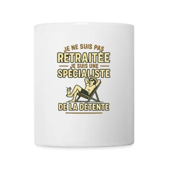 Je ne suis pas retraitée je suis une spécialiste - Mug blanc - blanc - Devant