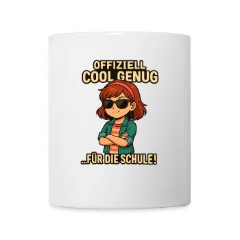 Einschulung 2025 - Cool genug fuer die Schule - Tasse - Weiß - Vorne