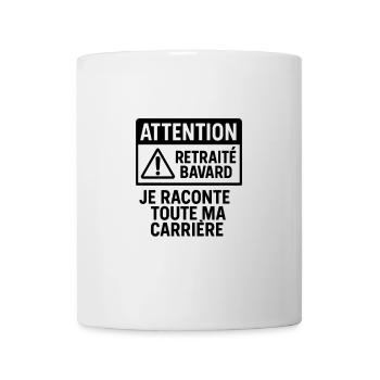 Attention Retraité Bavard – T-shirt Humour boulot - Mug blanc - blanc - Devant
