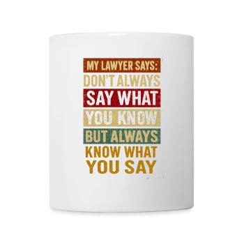 Legal Advice Motivational Quote T-Shirt  - Mug - white - Front