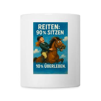 Pferdesport Humor: Sitzen vs Überleben - Tasse - Weiß - Vorne
