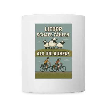 Lieber Schafe zählen als Urlauber - Tasse - Weiß - Vorne