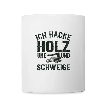 Ich Hacke Holz Und Schweige Lustig - Tasse - Weiß - Vorne
