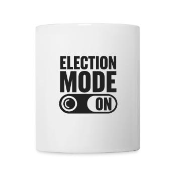 Election Mode On - Mug - white - Front