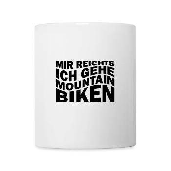 Mir reichts ich gehe Mountainbiken - Tasse - Weiß - Vorne