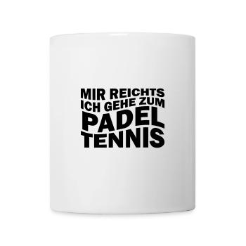 Mir reichts ich gehe zum Padel-Tennis - Tasse - Weiß - Vorne