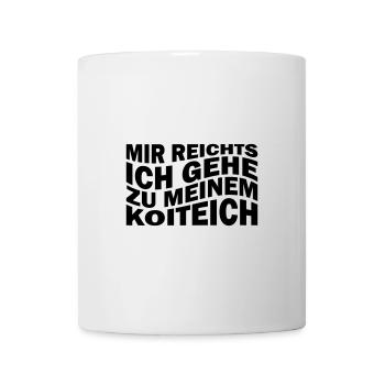 Mir reichts ich gehe zu meinem Koiteich - Tasse - Weiß - Vorne
