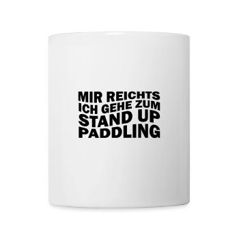 Mir reichts ich gehe zum Stand Up Paddling - Tasse - Weiß - Vorne