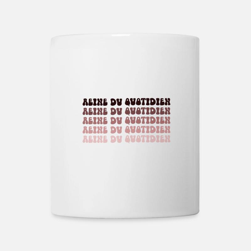 Reine du quotidien - Mug blanc - blanc