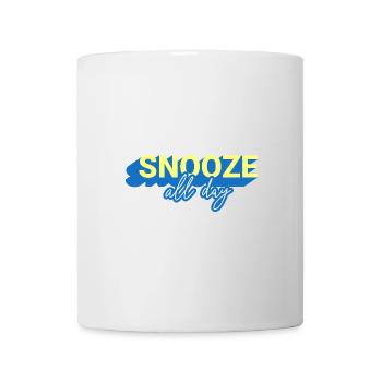 Snooze all Day - Tasse - Weiß - Vorne