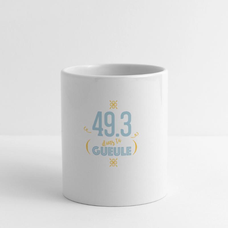 49.3 dans ta gueule Mug blanc