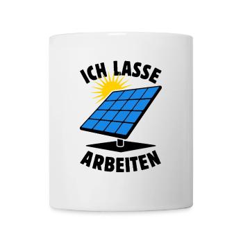 Ich lasse arbeiten - Photovoltaik - Solarenergie - Tasse - Weiß - Vorne