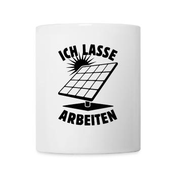 Ich lasse arbeiten - Photovoltaik - Solarenergie - Tasse - Weiß - Vorne