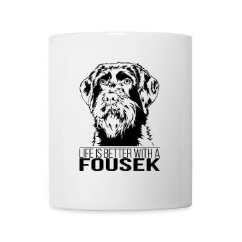 FOUSEK life is better Hunde Spruch Wilsigns - Mug - white - Front