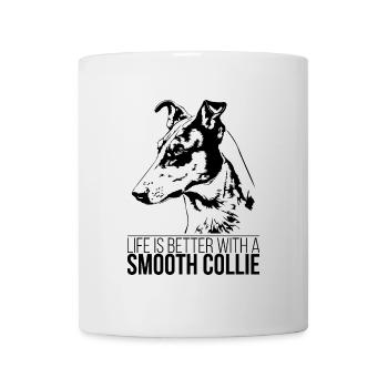 SMOOTH COLLIE life is better Hundespruch Hunde - Tasse - Weiß - Vorne