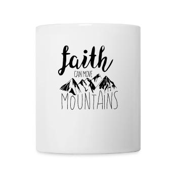 faith can move mountains - Tasse - Weiß - Vorne
