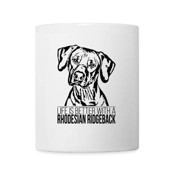 RHODESIAN RIDGEBACK life is better Hunde Wilsigns - Tasse - Weiß - Vorne