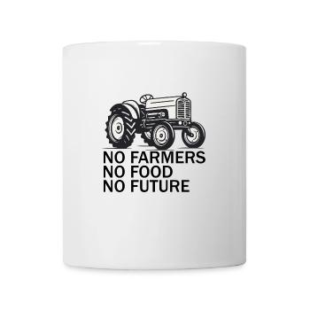 No Farmers No Food No Future - Tasse - Weiß - Vorne