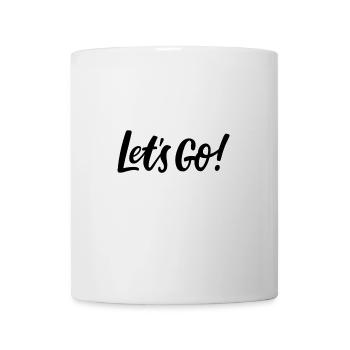 Lets Go! - Motivation - Travel - Reisen - Tasse - Weiß - Vorne