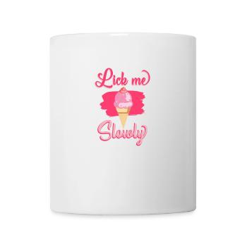 Lick me Slowly - Eis Creme Ice Cream Geschenk - Tasse - Weiß - Vorne