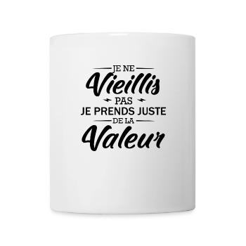 Je ne vieillis pas je prends de la valeur - Mug blanc - blanc - Devant
