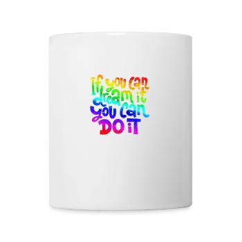 SI TU PEUX LE RÊVER, TU PEUX LE FAIRE - Mug blanc - blanc - Devant