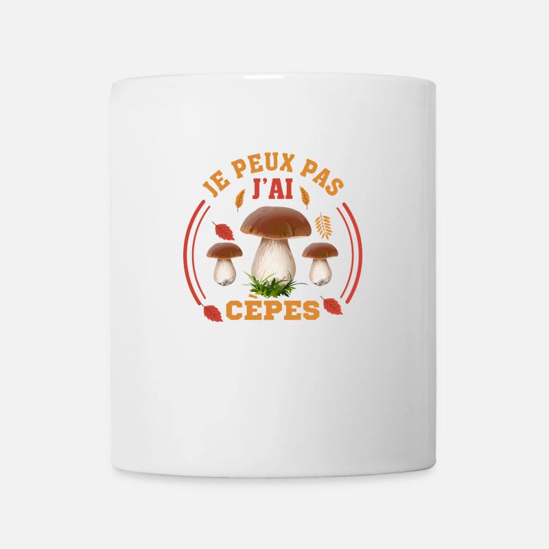 Je Peux Pas J'ai Cèpes Drôles Champignon Cèpe - Mug blanc - blanc