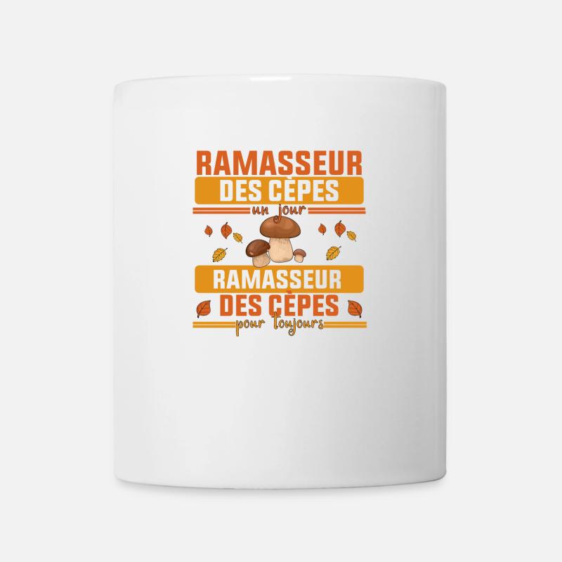 Ramasseur Des cèpes Pour Toujours - Mug blanc - blanc