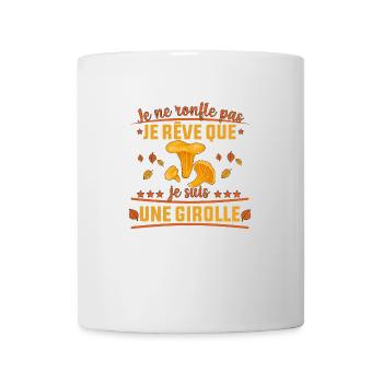 Je Ne Ronfle Pas Je Rêve que je suis une Girolle - Mug blanc - blanc - Devant