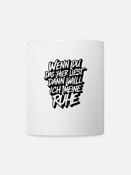 Will meine Ruhe haben lasst mich in Ruhe - Tasse - Weiß