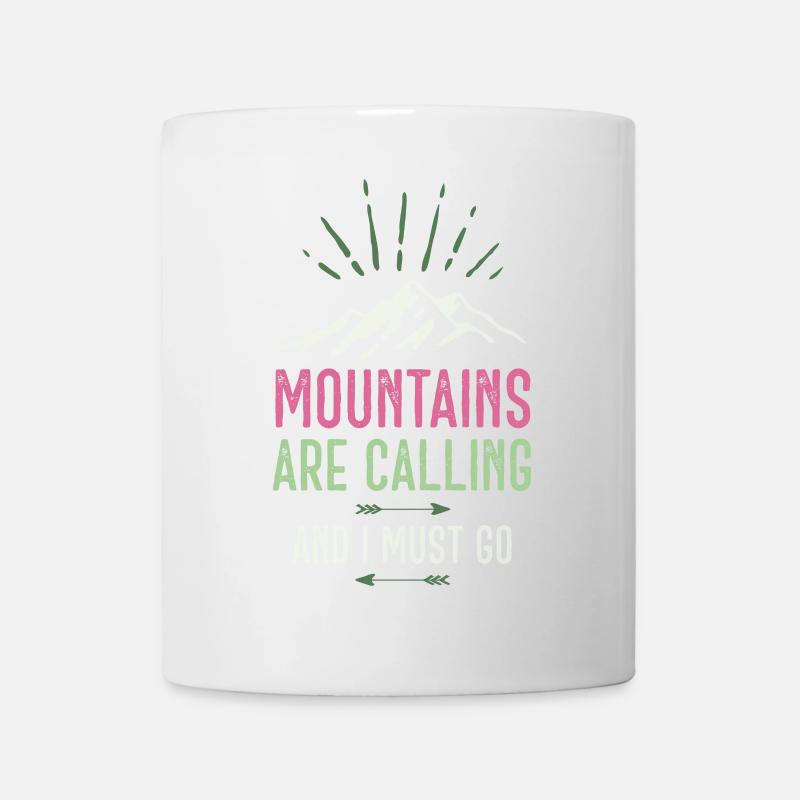 Mountains Are Calling and I Must Go - Mug - white