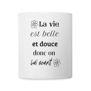 La vie est belle donc on lui sourit - Mug blanc - blanc - Devant