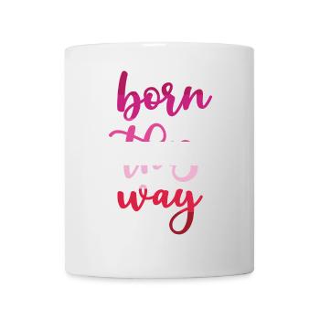 Pride Month - Born This Way - Mug - white - Front
