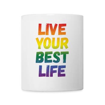LGBT Pride Month - Lebe dein bestes Leben - Tasse - Weiß - Vorne
